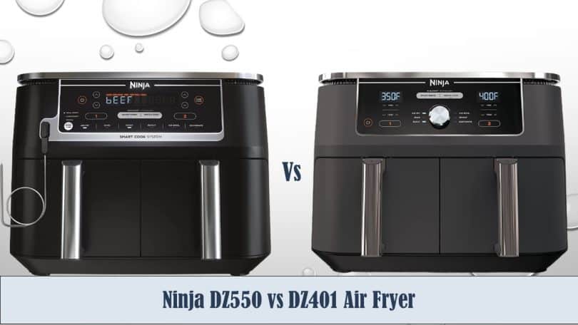 Ninja DZ550 vs DZ401 Air Fryer