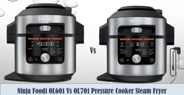 Ninja Foodi OL601 Vs OL701 Pressure Cooker