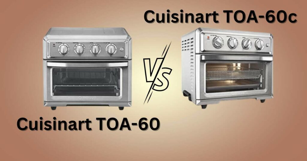Cuisinart TOA-60 vs toa60c